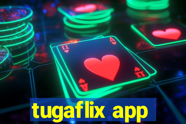 tugaflix app